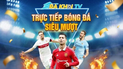 Rakhoi TV - trang xem bóng đá trực tiếp full HD chất lượng nhất 2024